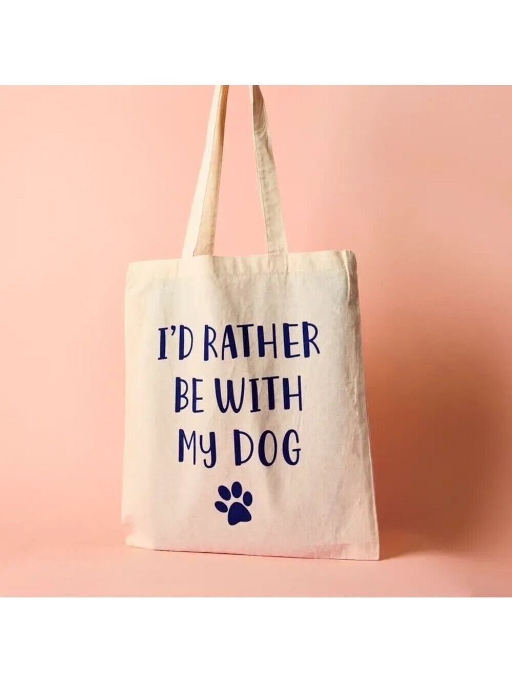 ($7) I'd Rather be With My Dog Tote
